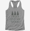 Woodworking Funny Woodworker Trees Give Me Wood Womens Racerback Tank Top 666x695.jpg?v=1700376385