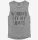 Working Off My Lumps  Womens Muscle Tank