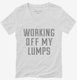 Working Off My Lumps white Womens V-Neck Tee