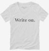 Write On Funny Gift For Writers Womens Vneck Shirt 666x695.jpg?v=1700372602