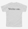 Write On Funny Gift For Writers Youth