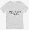 Write The Words Writing Habit Motivation Womens Vneck Shirt 666x695.jpg?v=1700372563