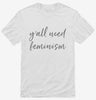 Yall Need Feminism Feminist Shirt 666x695.jpg?v=1700379733