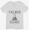 Yall Need Science Womens Vneck Shirt 666x695.jpg?v=1700520559