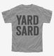 Yard Sard  Youth Tee