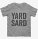 Yard Sard  Toddler Tee