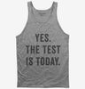 Yes The Test Is Today Tank Top 666x695.jpg?v=1700408508
