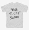 Yes Today Satan Youth