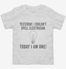 Yesterday I Couldnt Spell Electrician Today I Am One Toddler Shirt 666x695.jpg?v=1700408559