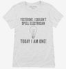 Yesterday I Couldnt Spell Electrician Today I Am One Womens Shirt 666x695.jpg?v=1700408559