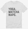 Yoga Matcha Naps Shirt 666x695.jpg?v=1700389281