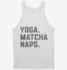 Yoga Matcha Naps Tanktop 666x695.jpg?v=1700389281