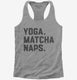 Yoga Matcha Naps grey Womens Racerback Tank