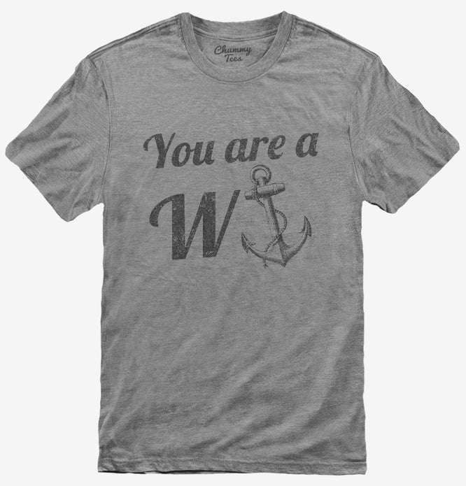You Are A Wanker T-Shirt