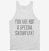 You Are Not A Special Snowflake Tanktop 666x695.jpg?v=1700505747