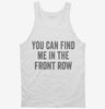 You Can Find Me In The Front Row Tanktop 666x695.jpg?v=1700408601