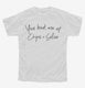 You Had Me At Chips And Salsa white Youth Tee