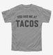 You Had Me At Tacos  Youth Tee