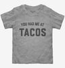 You Had Me At Tacos Toddler