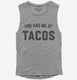 You Had Me At Tacos  Womens Muscle Tank