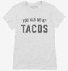 You Had Me At Tacos Womens Shirt 666x695.jpg?v=1700379519