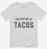You Had Me At Tacos Womens Vneck Shirt 666x695.jpg?v=1700379519