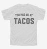 You Had Me At Tacos Youth