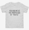 You Had Me At The Proper Use Of Youre Toddler Shirt 666x695.jpg?v=1700472041