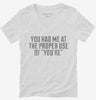 You Had Me At The Proper Use Of Youre Womens Vneck Shirt 666x695.jpg?v=1700472041