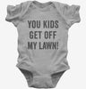You Kids Get Off My Lawn Baby Bodysuit 666x695.jpg?v=1700408695