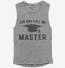 You May Call Me Master Funny Masters Degree Graduation Gift Womens Muscle Tank Top 666x695.jpg?v=1700374765