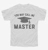 You May Call Me Master Funny Masters Degree Graduation Gift Youth