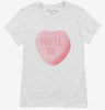 Youll Do Funny Valentines Day Heart Candy Womens Shirt 666x695.jpg?v=1700520131