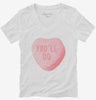 Youll Do Funny Valentines Day Heart Candy Womens Vneck Shirt 666x695.jpg?v=1700520131