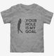 Your Hole Is My Goal Funny Golf  Toddler Tee