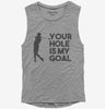 Your Hole Is My Goal Funny Golf Womens Muscle Tank Top 666x695.jpg?v=1700454930