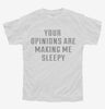 Your Opinions Are Making Me Sleepy Youth Tshirt Eb3bd402-f5c6-40ec-a994-0f962ee2af0b 666x695.jpg?v=1700586839