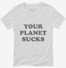 Your Planet Sucks Funny Alien Womens Vneck Shirt 666x695.jpg?v=1700389239