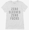 Zero Sleeves Zero Fucks Womens Shirt 2f2ad554-88a2-403d-bfd5-6e31b332bed8 666x695.jpg?v=1700586697