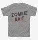 Zombie Bait Funny Zombies Movie  Youth Tee