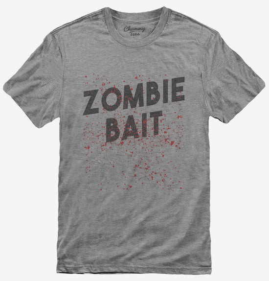 Zombie Bait Funny Zombies Movie T-Shirt