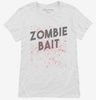 Zombie Bait Funny Zombies Movie Womens Shirt 666x695.jpg?v=1700437750