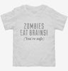 Zombies Eat Brains Toddler Shirt 666x695.jpg?v=1700520030