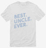 Best Uncle Ever Shirt 666x695.jpg?v=1710049270