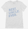 Best Uncle Ever Womens Shirt 666x695.jpg?v=1700655510