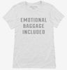 Emotional Baggage Included Womens Shirt 666x695.jpg?v=1700649116