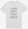 I Love Dirty Filthy Beats 20copy 24aa15d7-beeb-4e68-982c-171d351d5edf 666x695.jpg?v=1700637574