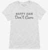Nappy Hair Dont Care Womens Shirt 44067acd-a7d6-4a6b-a82b-185b4c4e6076 666x695.jpg?v=1700598868