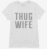 Thug Wife Womens Shirt 666x695.jpg?v=1700368369