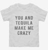 You And Tequila Make Me Crazy Toddler Shirt C551ff30-5f6d-41b7-a7de-ac4ab1f13bb0 666x695.jpg?v=1700587128